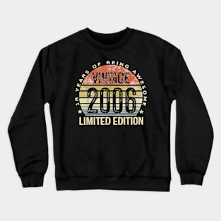 18 Year Old Gifts Vintage 2006 Limited Edition 18th Birthday T-Shirt Crewneck Sweatshirt